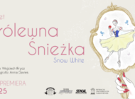 Królewna Śnieżka – spektakl baletowy